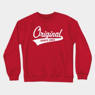 Original Since 2002 (Year Of Birth / Birthday / White) Crewneck Sweatshirt